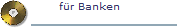 für Banken